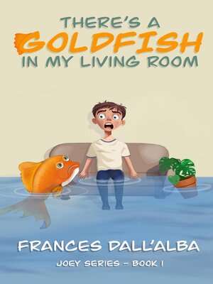 cover image of There's a Goldfish In My Living Room